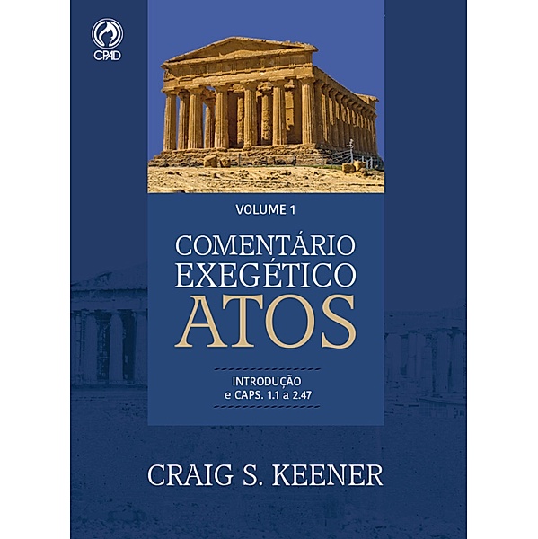 Comentário Exegético Atos - Volume 01, Craig S. Keener