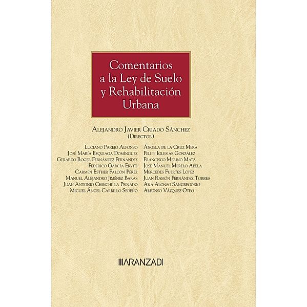 Comentarios a la Ley de Suelo y Rehabilitación Urbana / Gran Tratado, Alejandro Javier Criado Sánchez