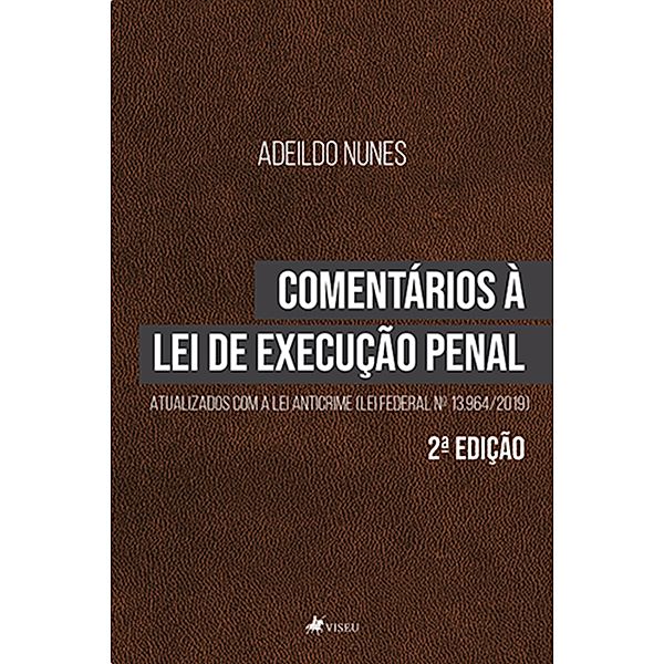 Comenta´rios a` Lei de Execuc¸a~o Penal, Adeildo Nunes
