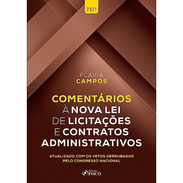 Comentários à nova lei de licitações e contratos administrativos, Flávia Campos