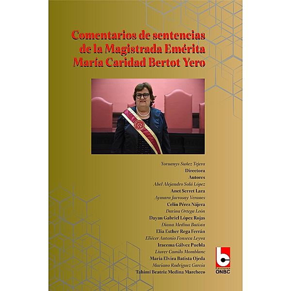 Comentarios de sentencias de la magistrada emérita María Caridad Bertot Yero, Colectivo de autores