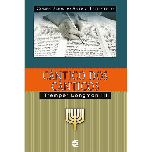 Comentários do Antigo Testamento - Cântico dos cânticos / Comentários do Antigo Testamento, Tremper Longman Iii