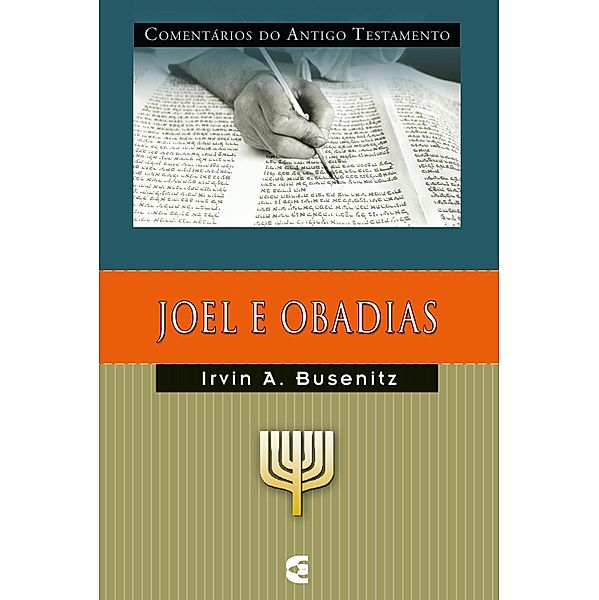 Comentários do Antigo Testamento - Joel e Obadias / Comentário do antigo testamento, Irvin A. Busenitz