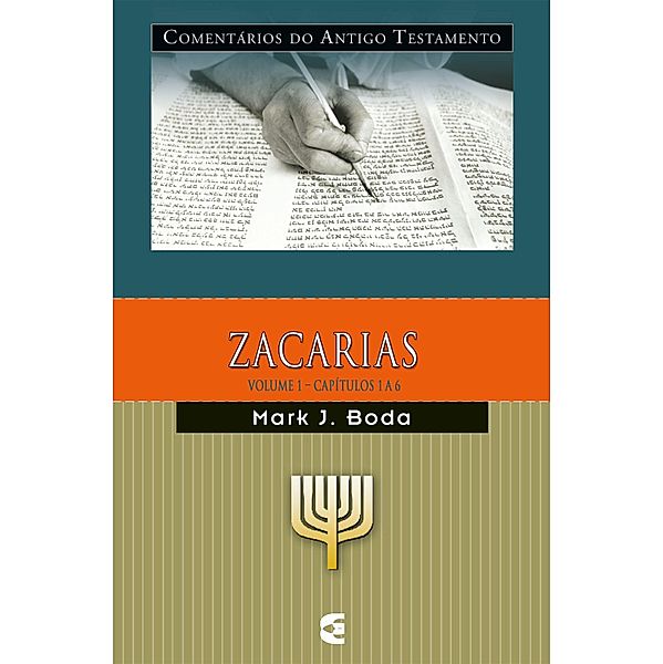 Comentários do Antigo Testamento - Zacarias - vol. 1 / Comentário do AT Zacarias Bd.1, Mark J. Boda