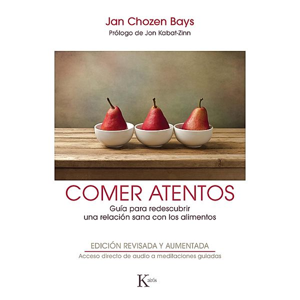 Comer atentos / Sabiduría perenne, Jan Chozen Bays