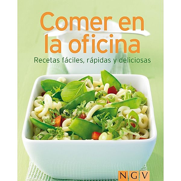 Comer en la oficina / Nuestras 100 mejores recetas