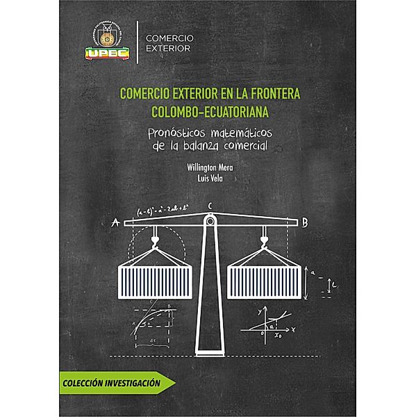 Comercio exterior en la frontera Colombo-Ecuatoriana., Willington Gerardo Mera Rodríguez, Luis Arturo Vela Cepeda