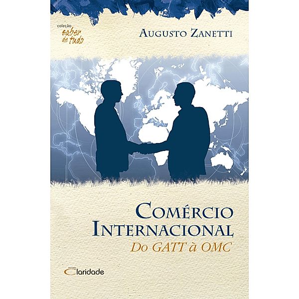 Comércio internacional / Saber de tudo, Augusto Zanetti