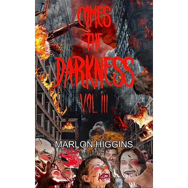 Comes the Darkness / Comes the Darkness, Marlon Higgins