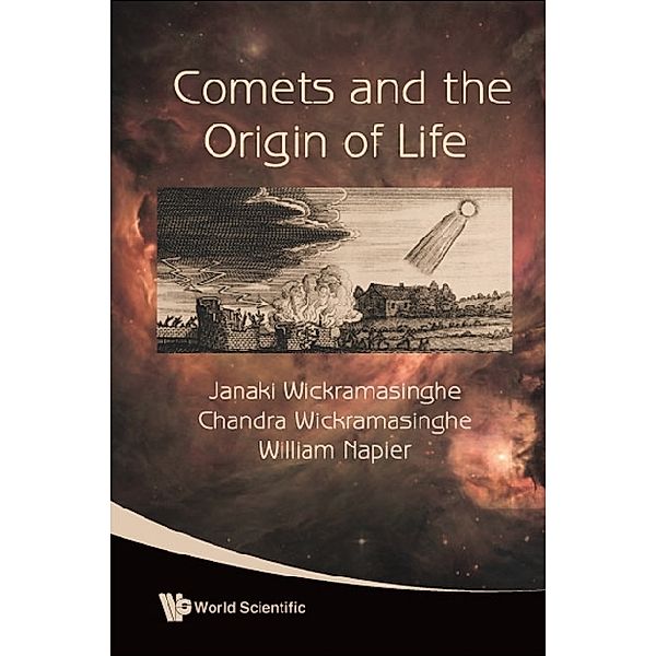 Comets And The Origin Of Life, William Napier, Nalin Chandra Wickramasinghe, Janaki Wickramasinghe