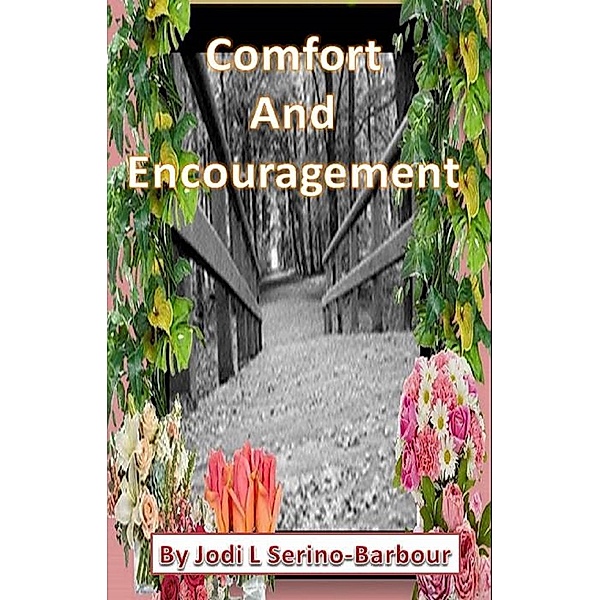 Comfort and Encouragement, Jodi L. Serino-Barbour