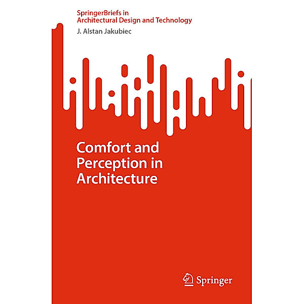 Comfort and Perception in Architecture, J. Alstan Jakubiec