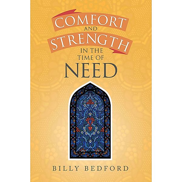 Comfort and Strength in the Time of Need, Billy Bedford
