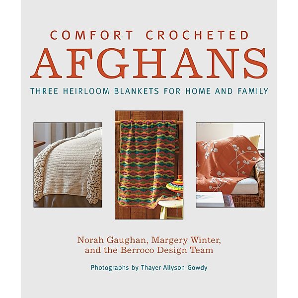 Comfort Crocheted Afghans, Norah Gaughan, Margery Winter, Berroco Design Team