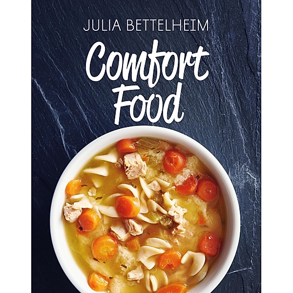 Comfort Food, Julia Bettelheim