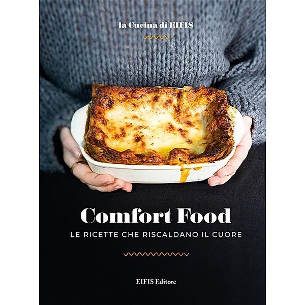 Comfort Food / Cucina vegetariana e vegan Bd.1, Angelo Marrali, Mariacristina Rizzi, Valentina Goltara, Alice Agnelli, Alessandro Madami, Carla Leni, Stefano Momentè, Alberto Musacchio, Malu Simoes