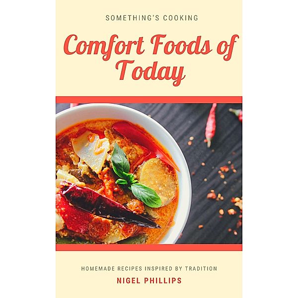 Comfort Foods of Today, Nigel Phillips