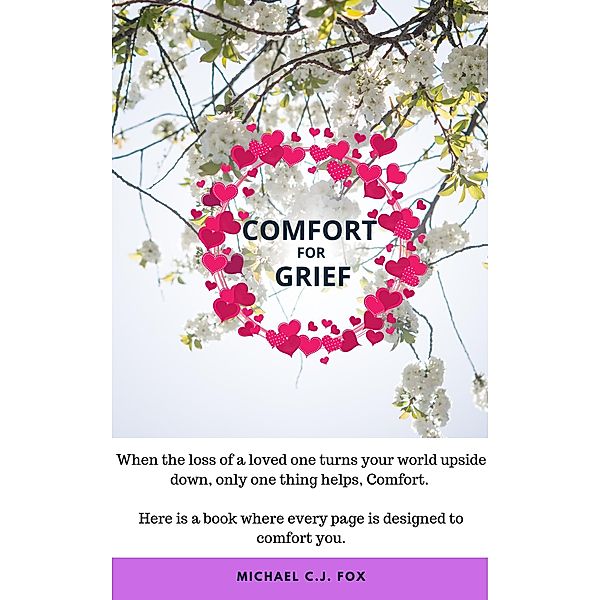 Comfort for Grief, Michael Cj Fox