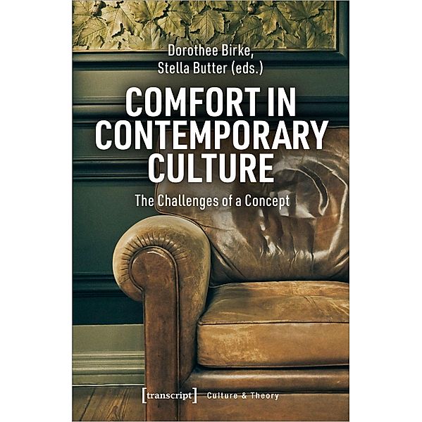 Comfort in Contemporary Culture - The Challenges of a Concept, Comfort in Contemporary Culture