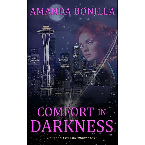 Comfort in Darkness: A Shaede Assassin Short Story, Amanda Bonilla