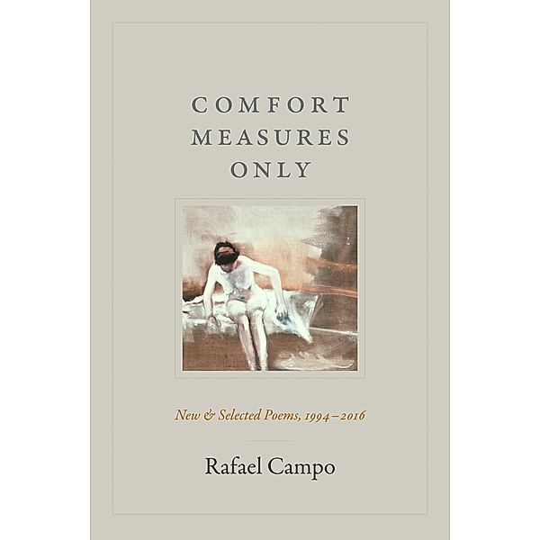 Comfort Measures Only, Campo Rafael Campo