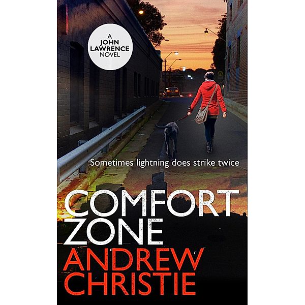Comfort Zone (A John Lawrence Novel, #3) / A John Lawrence Novel, Andrew Christie
