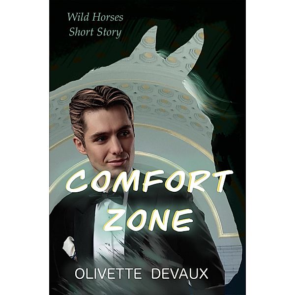Comfort Zone (Wild Horses Short Stories) / Wild Horses Short Stories, Olivette Devaux