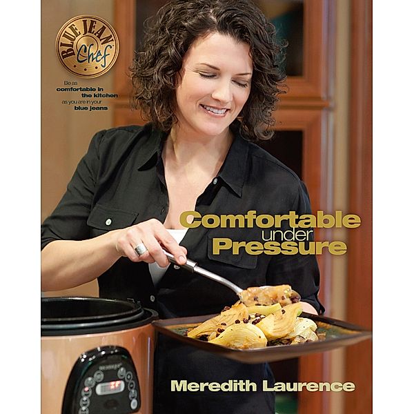 Comfortable Under Pressure / The Blue Jean Chef, Meredith Laurence
