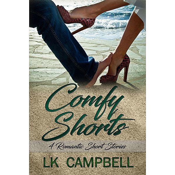 Comfy Shorts: Four Romantic Short Stories, L. K. Campbell