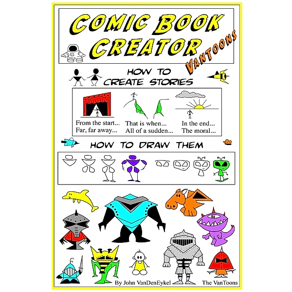 Comic Book Creator VanToons (How to Cartoon, #4) / How to Cartoon, John Vandeneykel