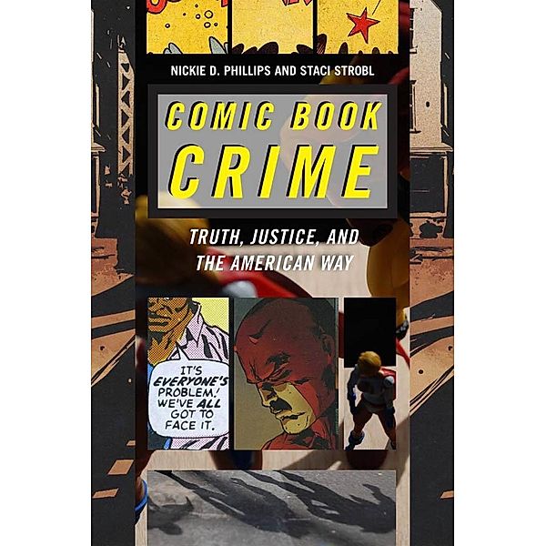 Comic Book Crime / Alternative Criminology Bd.4, Nickie D. Phillips, Staci Strobl