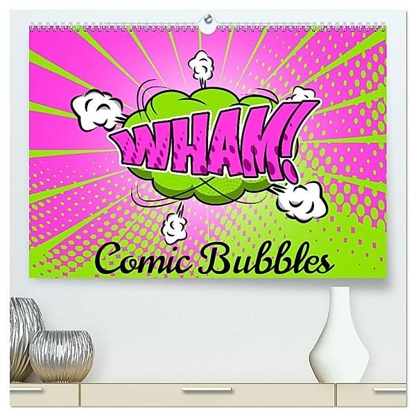 Comic Bubbles (hochwertiger Premium Wandkalender 2024 DIN A2 quer), Kunstdruck in Hochglanz, pixs:sell