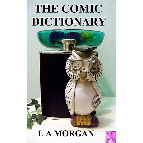 Comic Dictionary, L A Morgan