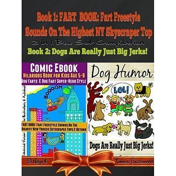 Comic Ebook: Hilarious Book For Kids Age 5-8 - Dog Farts & Dog Fart Super-Hero Style - Dog Humor Books: 2 In 1 Fart Book Box Set / Inge Baum, El Ninjo