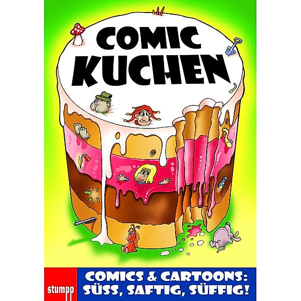 Comic Kuchen, Balduin von Blüte-Bomsel, Alois Waldo H., A. Quarius