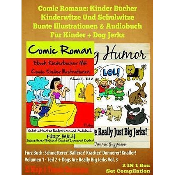 Comic Romane: Kinder Bücher Kinderwitze Und Schulwitze (Bunte Illustrationen & Audiobuch für Kinder) + Dog Jerks / Inge Baum, El Ninjo