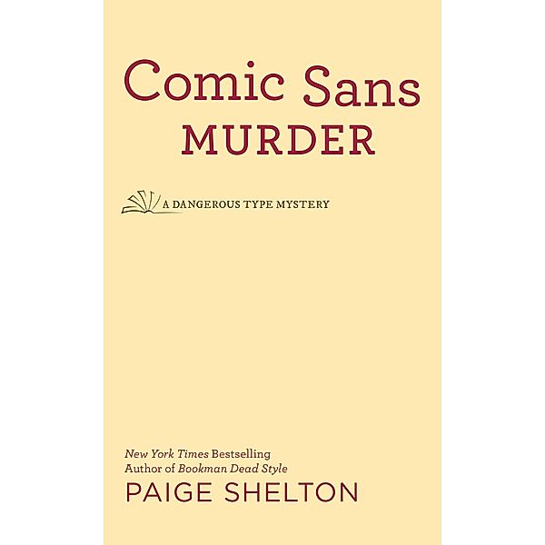 Comic Sans Murder / A Dangerous Type Mystery Bd.3, Paige Shelton