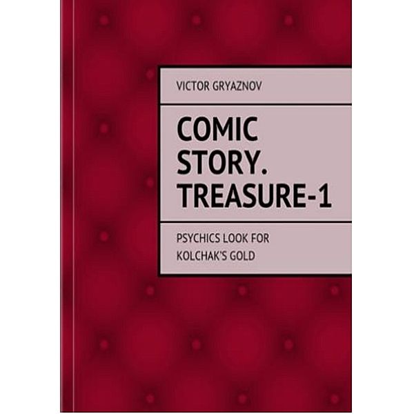 Comic story. Treasure-1, Victor Gryaznov