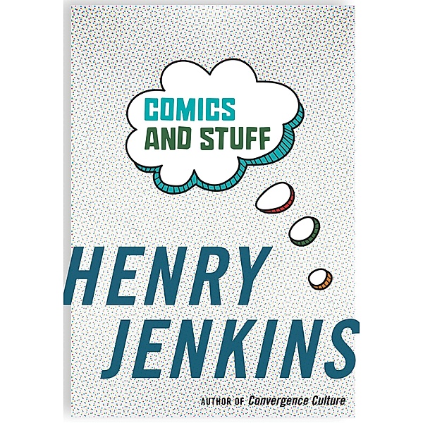 Comics and Stuff, Henry Jenkins
