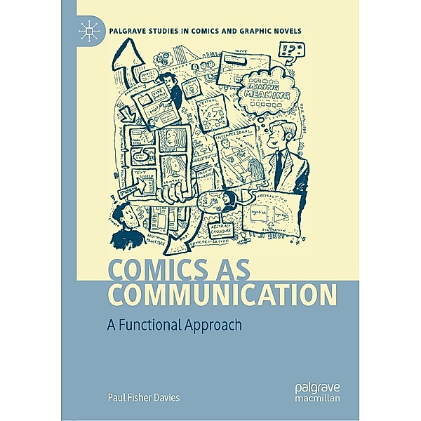 Comics as Communication / Palgrave Studies in Comics and Graphic Novels, Paul Fisher Davies