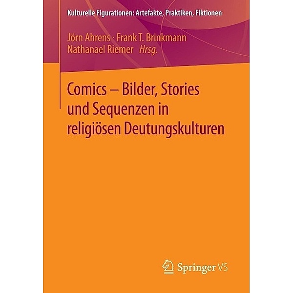 Comics - Bilder, Stories und Sequenzen in religiösen Deutungskulturen / Kulturelle Figurationen: Artefakte, Praktiken, Fiktionen