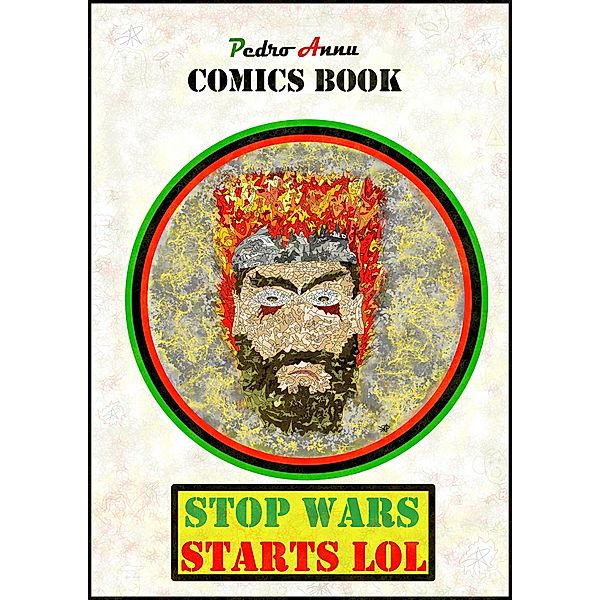 Comics Book - Stop Wars, Starts LOL, Pedro Annu