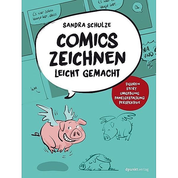Comics zeichnen leicht gemacht, Sandra Schulze