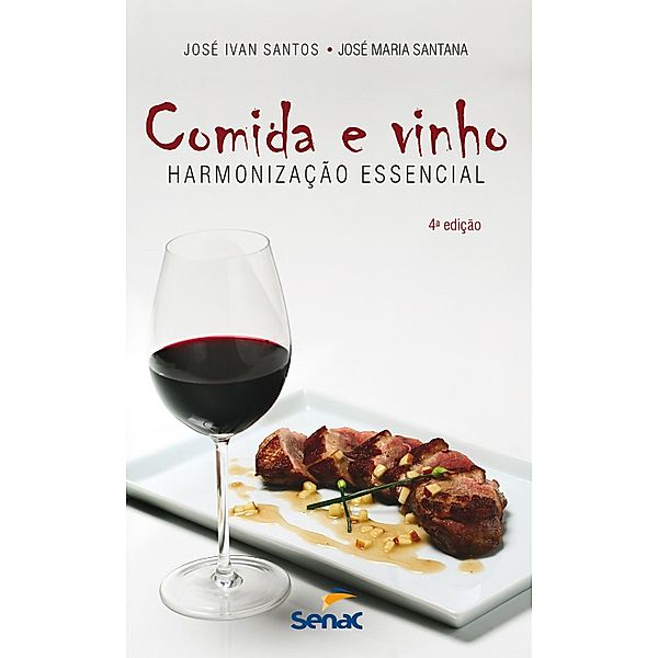 Comida e vinho, José Ivan Santos, José Maria Santana