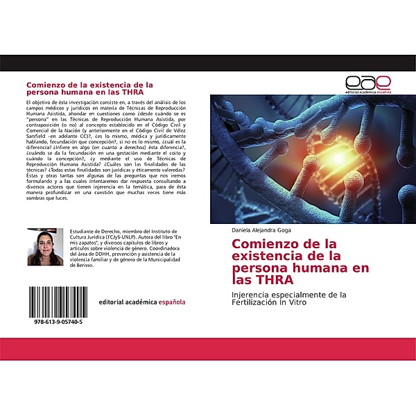 Comienzo de la existencia de la persona humana en las THRA, Daniela Alejandra Goga