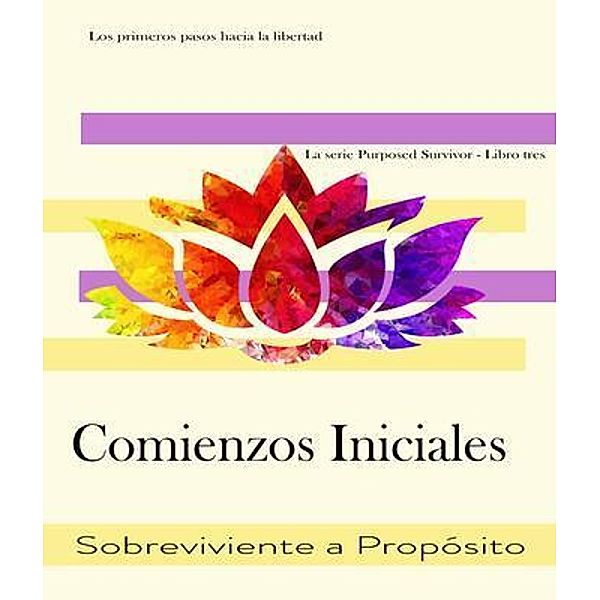 Comienzos Iniciales, Sobreviviente A Propósito