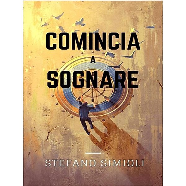 Comincia a sognare, Stefano Simioli