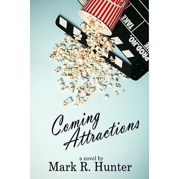 Coming Attractions, Mark R Hunter