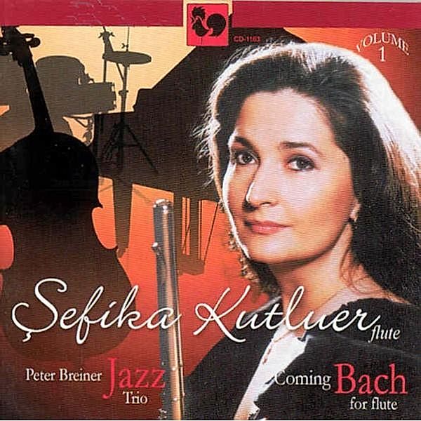 Coming Bach For Flute Vol.1, Sefika Kutluer