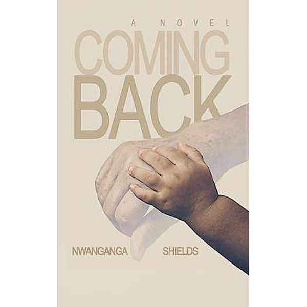 Coming Back / Primix Publishing, Nwanganga Shields